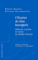 Illusion du bloc bourgeois (L') [nouvelle édition]
